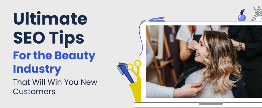 SEO tips for the beauty industry that will win you new customers